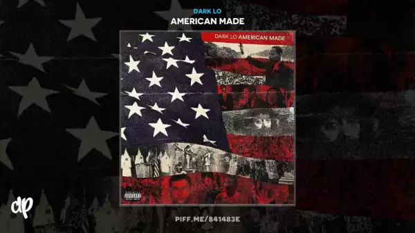 American Made BY Dark Lo